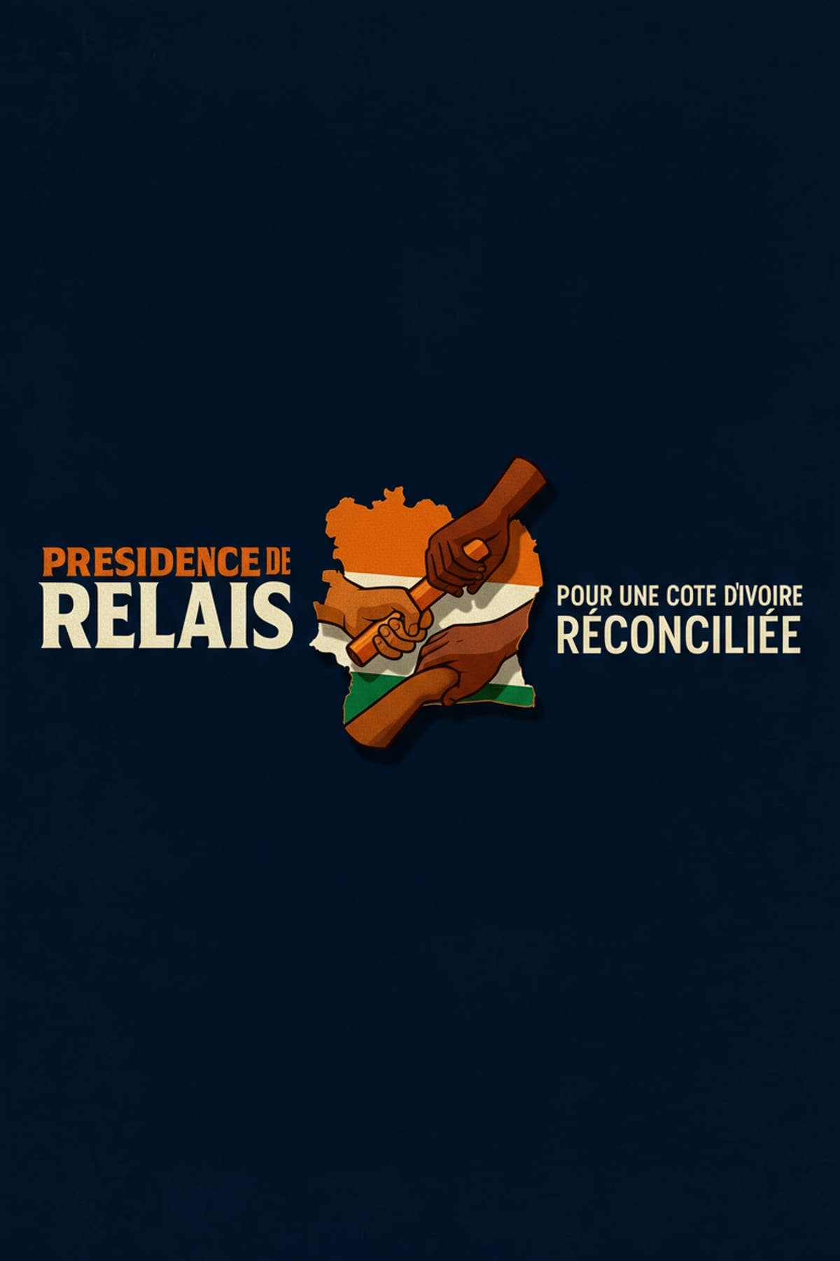 Une Présidence de Relais pour une Côte d'Ivoire Réconciliée